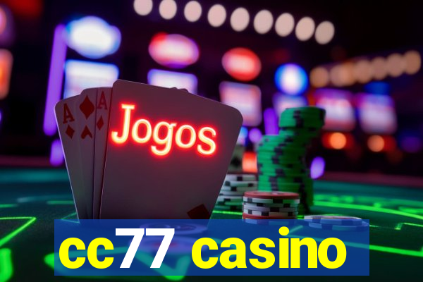 cc77 casino
